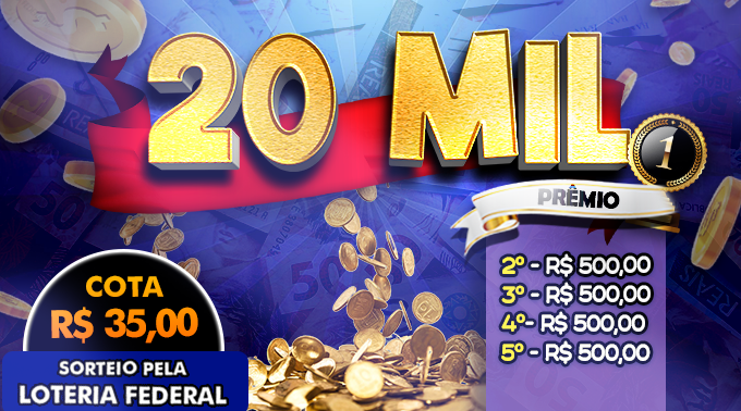 1ª - SORTEIO FEDERAL 20K